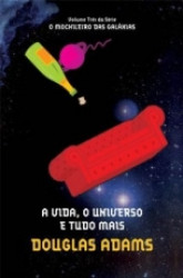 Capa de A vida, o Universo e tudo mais - Douglas Noël Adams