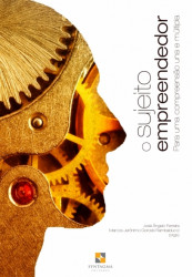 Capa de O Sujeito Empreendedor - José Angelo Ferreira Marcos Rambalducci Orgs.