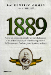 Capa de 1889 - Laurentino Gomes