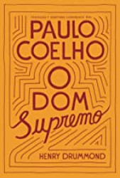 Capa de O dom supremo - Henry Drummond; Paulo Coelho