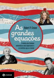 Capa de As grandes equações - Robert P. Crease