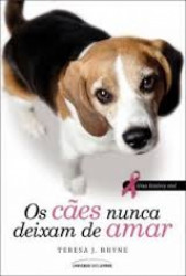 Capa de Os cães nunca deixam de amar - Teresa J. Rhyne