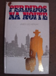 Capa de Perdidos na Noite - James Leo Herlihy