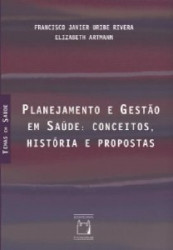 Capa de Planejamento e Gestão em Saúde: - RIVERA, Francisco Javier Uribe/ ARTMANN, Elizabeth