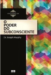 Capa de O poder do subconsciente - Joseph Murphy