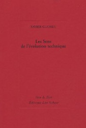 Capa de Les Sens de lévolution technique - Xavier Guchet
