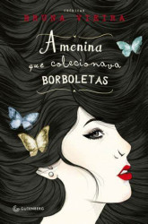 Capa de A Menina que Colecionava Borboletas - Bruna Vieira