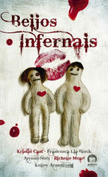 Capa de Beijos Infernais - Kristin Cast; Francesca Lia Block; Alyson Nöel; Richelle Mead; Kelley Armstrong