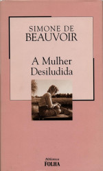 Capa de A mulher desiludida - Simone de Beauvoir