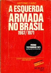 Capa de A Esquerda Armada no Brasil 1967/1971 - 