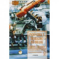 Capa de Indústria e trabalho no Brasil - William Jorge Gerab; Waldemar Rossi