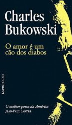 Capa de O amor é um cão dos diabos - Charles Bukowski