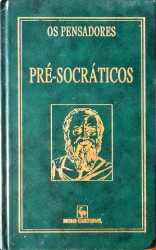 Capa de Os pensadores: Pré-socráticos - José Américo Motta Pessanha