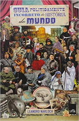 Capa de Guia politicamente incorreto da história do mundo - Leandro Narloch