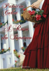 Capa de A Rosa do Inverno - Patricia Cabot