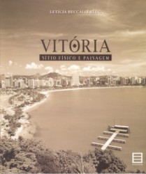 Capa de Vitória - Sítio Físico e Paisagem - Léticia Beccallli Klug