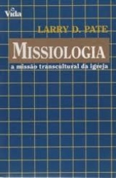 Capa de Missiologia - Larry D. Pate