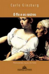 Capa de O fio e os rastros - Carlo Ginzburg