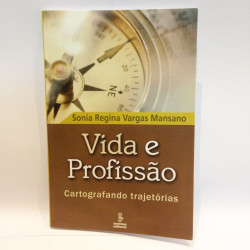 Capa de Vida e profissão cartografando trajetórias - Sonia Regina Vargas Mansano