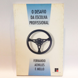 Capa de O desafio da escolha profissional - Fernando Achilles F. Mello