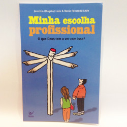 Capa de Minha escolha profissional - Jeverton Magrão | Maria Fernanda Ledo