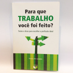 Capa de Para que trabalho você foi feito - Thierry M. Carabin