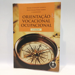 Capa de Orientação vocacional ocupacional - Rosane Schotgues Levenfus; Dulce Helena Penna Soares