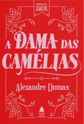 Capa de A dama das camélias - Alexandre Dumas Filho