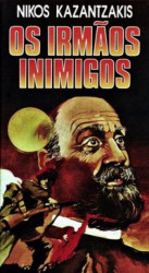 Capa de Os irmãos inimigos - Nikos Kazantzakis