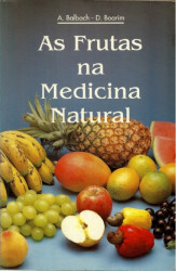Capa de As frutas na medicina natural - A. Balbach; D. Boarin