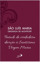 Capa de Tratado da verdadeira devoção à Santíssima Virgem - São Luís Maria Grignion de Montfort