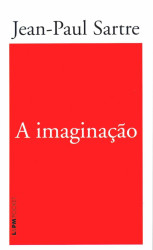 Capa de A imaginação - Jean-Paul Sartre
