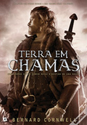 Capa de Terra em chamas - Bernard Cornwell