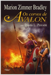 Capa de Os corvos de Avalon - Marion Zimmer Bradley; Diana L. Paxson
