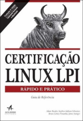 Capa de Certificação Linux LPI - Steven Pritchard; Bruno Gomes Pessanha; Nicolai Langfeldt; James Stanger; Jeff Dean