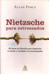 Capa de Nietzsche para estressados - Allan Percy
