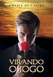 Capa de Virando o Jogo - Mônica de Castro; Espírito Leonel