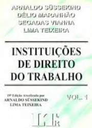 Capa de Instituições de Direito do Trabalho Vol. 1 - Arnaldo Sussekind e outros