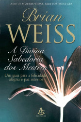 Capa de A Divina Sabedoria dos Mestres - Brian Weiss