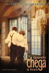 Capa de Quando chega a hora - Zibia Gasparetto; Espírito Lucius