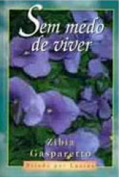 Capa de Sem medo de viver - Zibia Gasparetto; Espírito Lucius