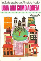Capa de Uma rua como aquela - Lucilia Junqueira de Almeida Prado