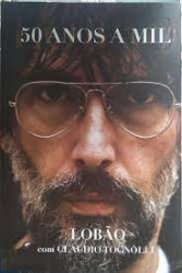 Capa de 50 anos a mil - Lobão; Claudio Tognolli