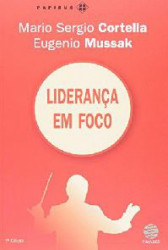 Capa de Liderança em foco - Mario Sergio Cortella; Eugenio Mussak
