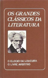 Capa de O elogio da loucura e O livre arbítrio - Erasmo de Roterdã; Artur Schopenhauer