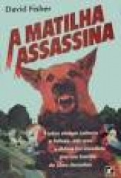 Capa de A Matilha Assassina - David Fisher