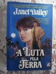 Capa de A Luta Pela Terra - Janet Dailey