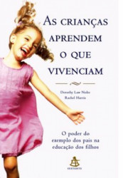 Capa de As crianças aprendem o que vivenciam - Dorothy Law Nolte