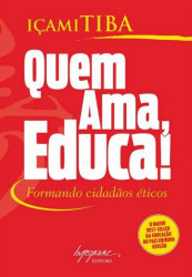 Capa de Quem ama, educa! - Içami Tiba