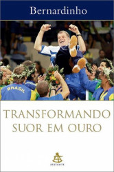 Capa de Transformando suor em ouro - Bernardinho